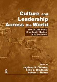 Culture and Leadership Across the World : The GLOBE Book of In-Depth Studies of 25 Societies