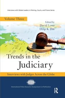 Trends in the Judiciary : Interviews with Judges Across the Globe, Volume Three