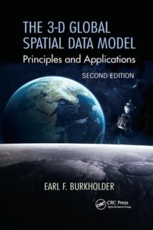 The 3-D Global Spatial Data Model : Principles and Applications, Second Edition