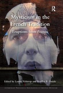 Mysticism in the French Tradition : Eruptions from France