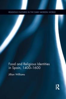 Food and Religious Identities in Spain, 1400-1600