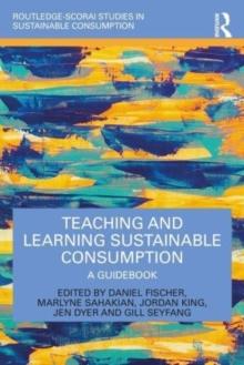 Teaching and Learning Sustainable Consumption : A Guidebook