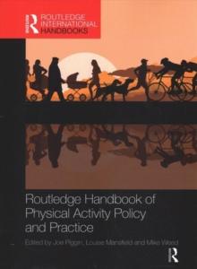 Routledge Handbook of Physical Activity Policy and Practice