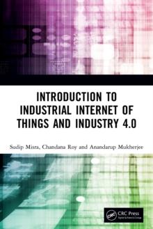 Introduction to Industrial Internet of Things and Industry 4.0