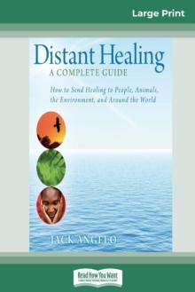 Distant Healing : A Complete Guide (16pt Large Print Edition)