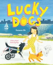 Lucky Dogs : A Story About Fostering Pups