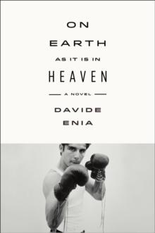 On Earth as It Is in Heaven : A Novel