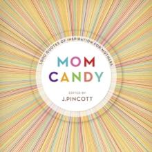 Mom Candy