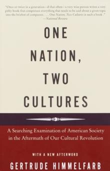 One Nation, Two Cultures : A Searching Examination of American Society in the Aftermath of Our Cultural Rev olution