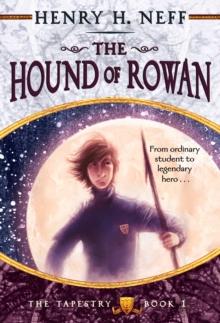 The Hound of Rowan : Book One of The Tapestry