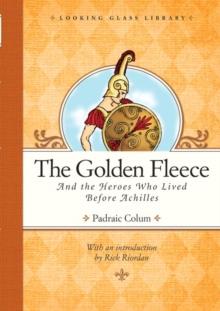 Golden Fleece and the Heroes Who Lived Before Achilles