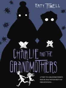 Charlie and the Grandmothers