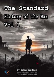 The Standard History of The War, Vol 1