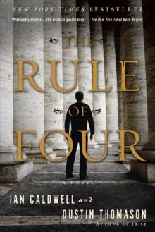 The Rule of Four : A Novel