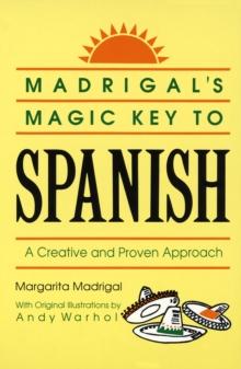 Madrigal's Magic Key to Spanish : A Creative and Proven Approach