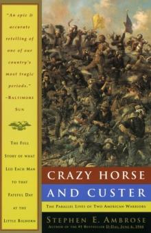 Crazy Horse and Custer : The Parallel Lives of Two American Warriors