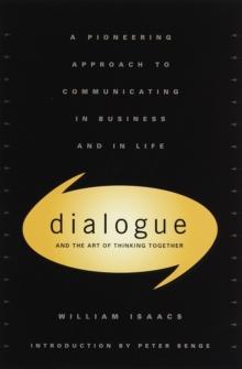 Dialogue : The Art Of Thinking Together