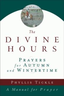 Divine Hours (Volume One): Prayers for Summertime