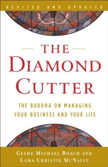 The Diamond Cutter : The Buddha on Managing Your Business and Your Life