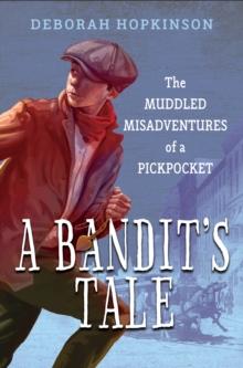 Bandit's Tale : The Muddled Misadventures of a Pickpocket