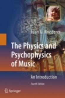 The Physics and Psychophysics of Music : An Introduction