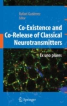 Co-Existence and Co-Release of Classical Neurotransmitters : Ex uno plures