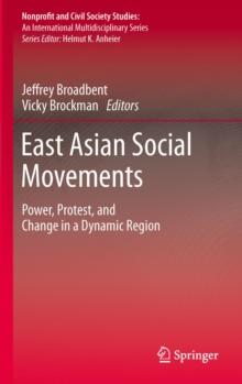 East Asian Social Movements : Power, Protest, and Change in a Dynamic Region