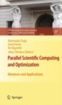 Parallel Scientific Computing and Optimization : Advances and Applications