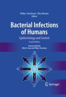 Bacterial Infections of Humans : Epidemiology and Control