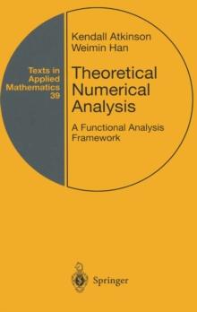 Theoretical Numerical Analysis : A Functional Analysis Framework