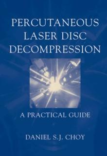 Percutaneous Laser Disc Decompression : A Practical Guide