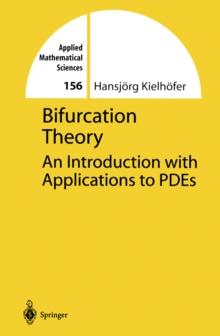 Bifurcation Theory : An Introduction with Applications to PDEs