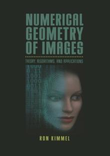 Numerical Geometry of Images : Theory, Algorithms, and Applications