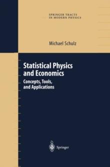 Statistical Physics and Economics : Concepts, Tools, and Applications