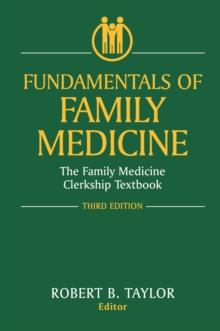 Fundamentals of Family Medicine : The Family Medicine Clerkship Textbook