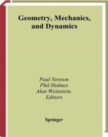 Geometry, Mechanics, and Dynamics : Volume in Honor of the 60th Birthday of J. E. Marsden