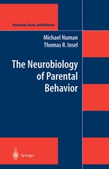 The Neurobiology of Parental Behavior