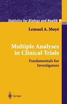 Multiple Analyses in Clinical Trials : Fundamentals for Investigators