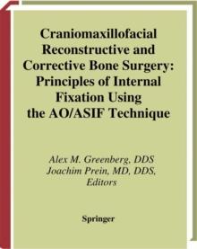 Craniomaxillofacial Reconstructive and Corrective Bone Surgery : Principles of Internal Fixation Using AO/ASIF Technique