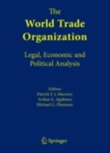 The World Trade Organization : Legal, Economic and Political Analysis