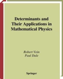 Determinants and Their Applications in Mathematical Physics