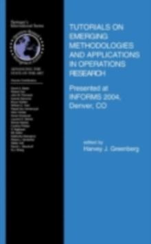 Tutorials on Emerging Methodologies and Applications in Operations Research : Presented at INFORMS 2004, Denver, CO