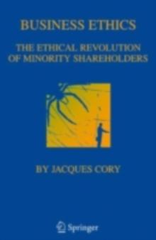 Business Ethics : The Ethical Revolution of Minority Shareholders