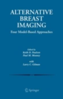 Alternative Breast Imaging : Four Model-Based Approaches