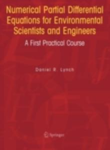 Numerical Partial Differential Equations for Environmental Scientists and Engineers : A First Practical Course