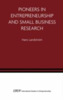 Pioneers in Entrepreneurship and Small Business Research