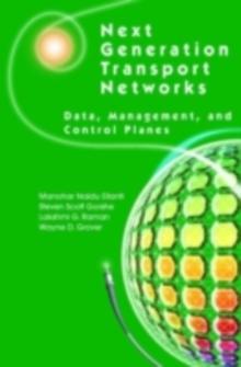 Next Generation Transport Networks : Data, Management, and Control Planes