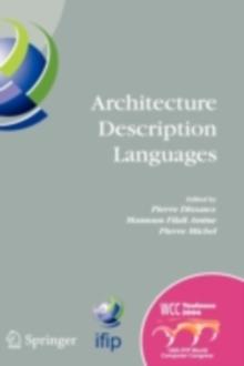 Architecture Description Languages : IFIP TC-2 Workshop on Architecture Description Languages (WADL), World Computer Congress, Aug. 22-27, 2004, Toulouse, France