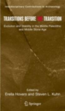 Transitions Before the Transition : Evolution and Stability in the Middle Paleolithic and Middle Stone Age