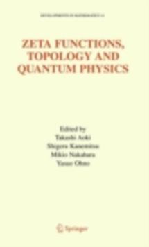 Zeta Functions, Topology and Quantum Physics